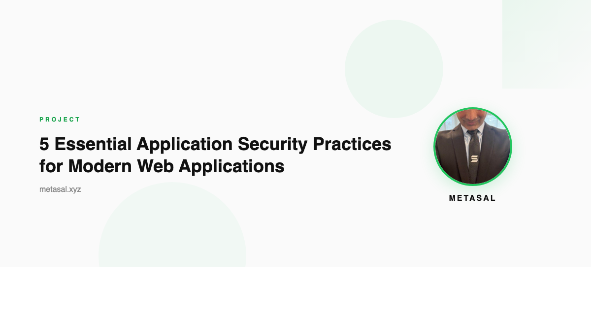 5 Essential Application Security Practices for Modern Web Applications
