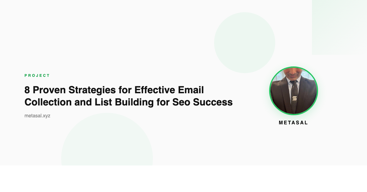 8 Proven Strategies for Effective Email Collection and List Building for Seo Success