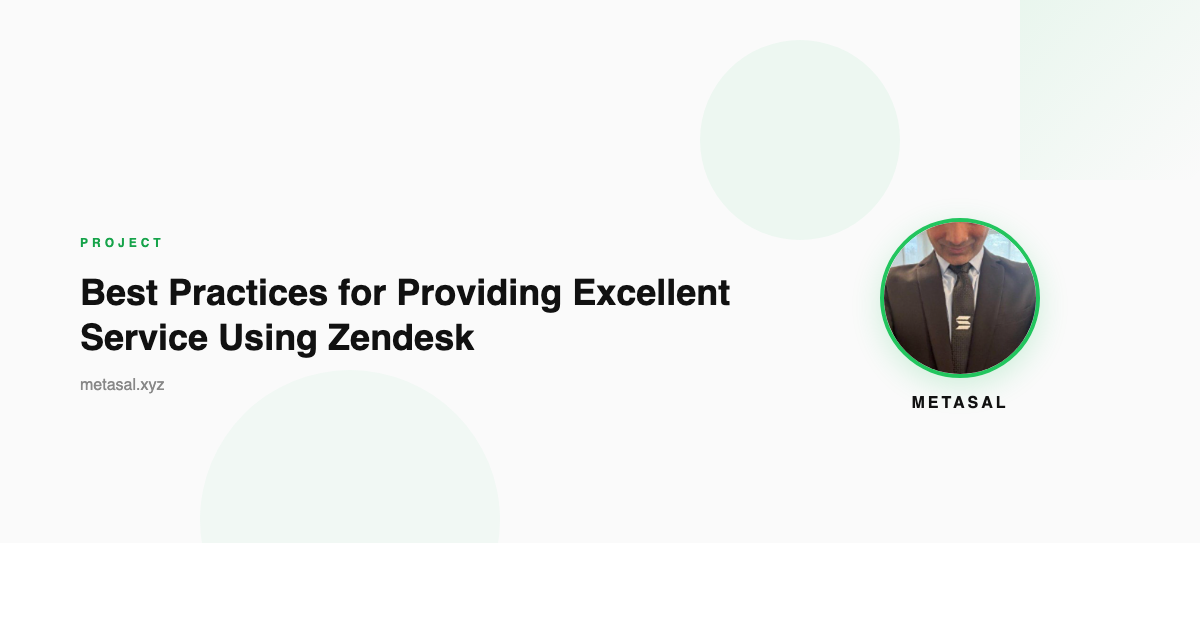 Best Practices for Providing Excellent Service Using Zendesk